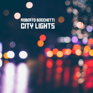 Roberto Bocchetti annuncia il suo nuovo singolo "CITY LIGHTS" William Pitt cover 1986 Roberto Bocchetti annuncia il suo nuovo singolo "CITY LIGHTS" William Pitt cover 1986