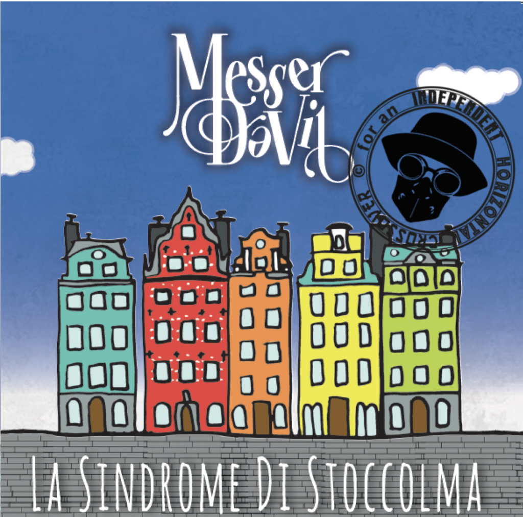 La Sindrome di Stoccolma è il nuovo album della band Messer Davil