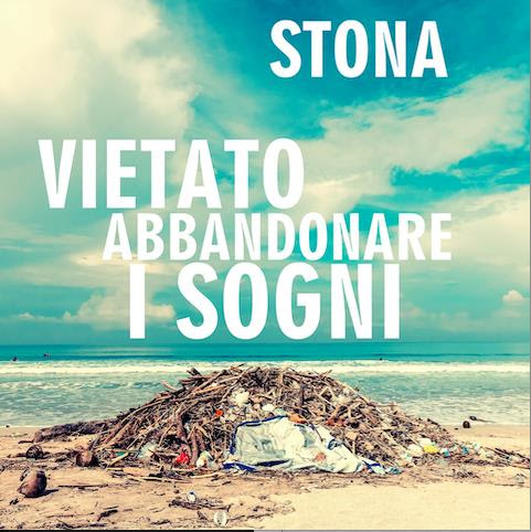 Stona presenta il nuovo singolo "Vietato abbandonare i sogni", Radio Date: 18 Marzo 2022 Stona presenta il nuovo singolo "Vietato abbandonare i sogni", Radio Date: 18 Marzo 2022