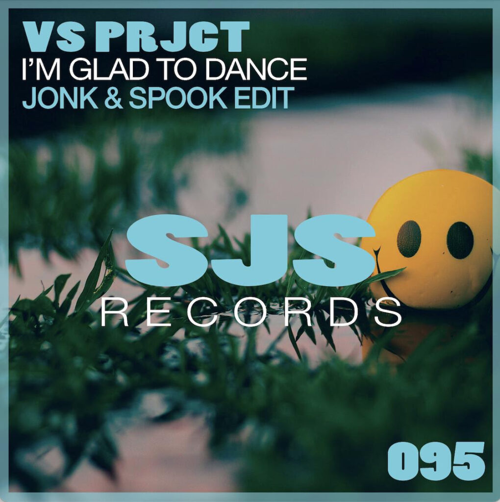 VS PRJCT "I'm glad to dance Jonk & Spook Edit) è il nuovo singolo, dal 8 Aprile VS PRJCT "I'm glad to dance Jonk & Spook Edit) è il nuovo singolo, dal 8 Aprile