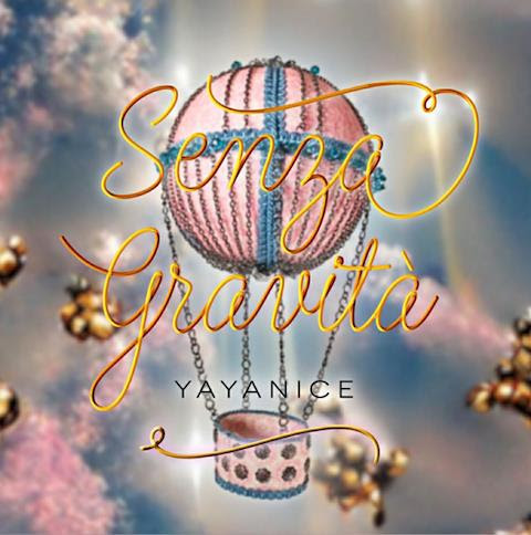 Le Yayanice presentano il nuovo singolo "Senza gravità", dal 18 Marzo in rotazione radiofonica Le Yayanice presentano il nuovo singolo "Senza gravità", dal 18 Marzo in rotazione radiofonica