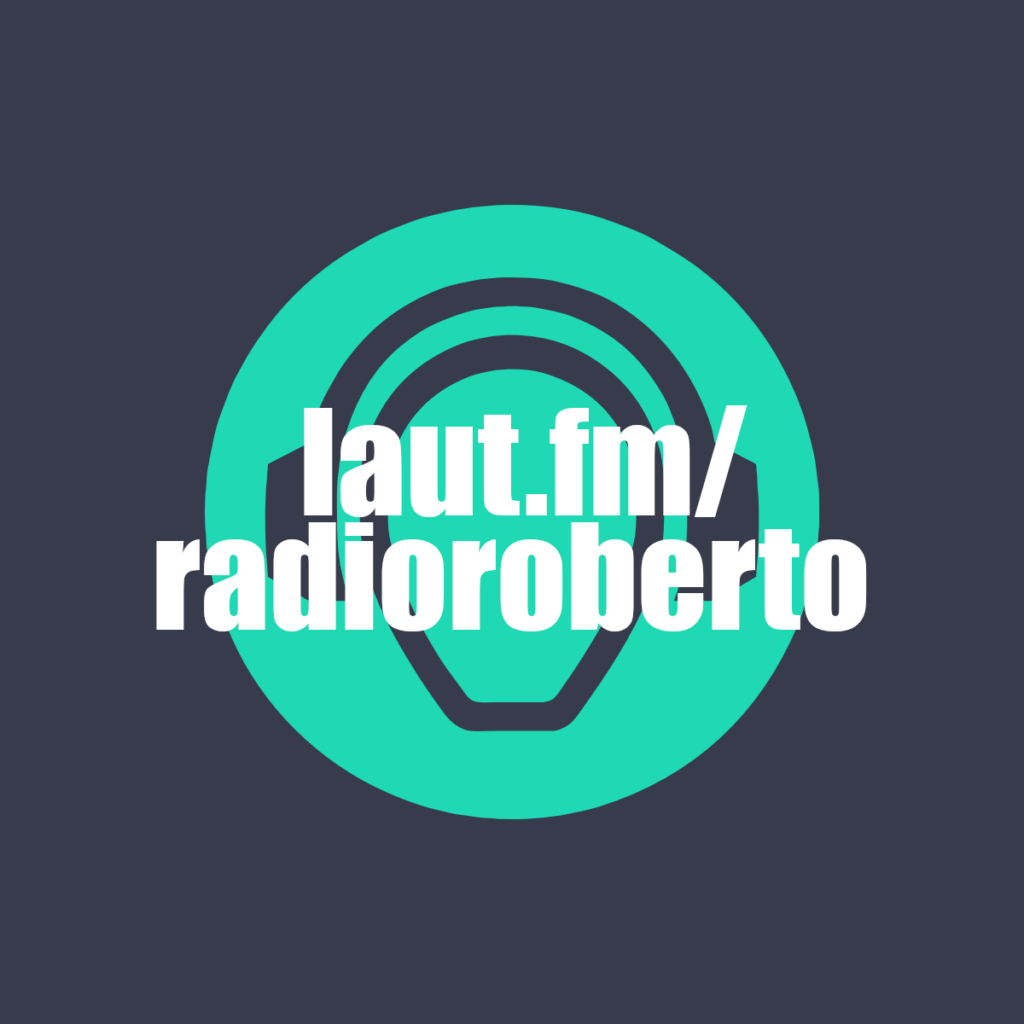 Ascolta lo streaming audio gratuito di Radio Roberto da LAUT.FM su laut.fm/radioroberto Ascolta lo streaming audio gratuito di Radio Roberto da LAUT.FM su laut.fm/radioroberto
