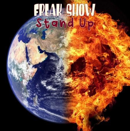 "Stand up" è il nuovo singolo dei Freak Show, dal 18 Marzo 2022 in radio e digitale "Stand up" è il nuovo singolo dei Freak Show, dal 18 Marzo 2022 in radio e digitale