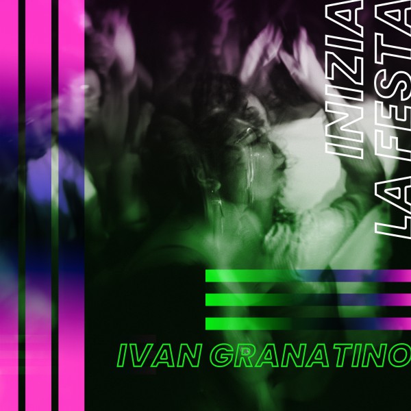 "Inizia la festa" è il nuovo singolo di Ivan Granatino, dal 15 Settembre