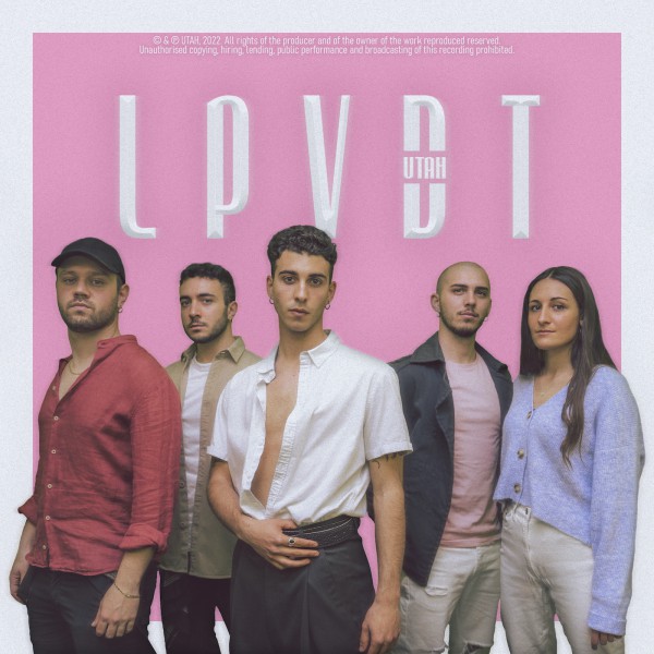 LPVDT è il nuovo singolo della band marchigiana UTAH, dal 25 Febbraio in rotazione radiofonica